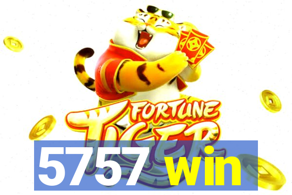 5757 win